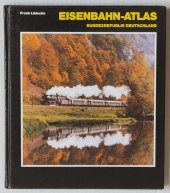 kniha Eisenbahn-atlas Bundesrepublik Deutschland, Gondrom Verlag Bayreuth 1988