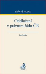 kniha Oddlužení v právním řádu ČR, C. H. Beck 2016