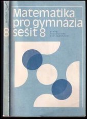 kniha Matematika pro gymnázia. Sešit 8, Státní pedagogické nakladatelství 1980