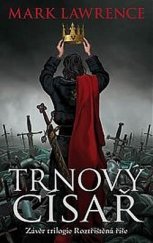 kniha Roztříštěná říše 3. - Trnový císař, Talpress 2016