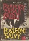 kniha Prapory žádají palbu Poslední salvy, Naše vojsko 1962