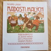 kniha Radosti malých Řada obrázků ze života našich dětí a prostonárodními říkadly, Panorama 1987