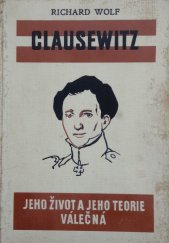 kniha Clausewitz jeho život a jeho teorie válečná, Svaz čs. rotmistrů 1931
