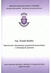 kniha Navrhování rekonstrukcí pozemních komunikací v ohrožených územích autoreferát k disertační práci, Vysoká škola báňská - Technická univerzita Ostrava 2012