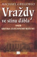 kniha Vraždy ve stínu ďábla, aneb, Kritika zločinného rozumu, Beta 2008