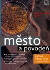 kniha Město a povodeň strategie rozvoje měst po povodních, ERA 2002