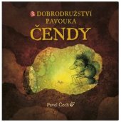 kniha 3. Dobrodružství pavouka Čendy, Petrkov 2015