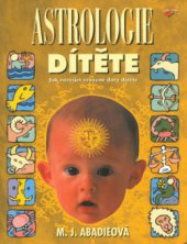 kniha Astrologie dítěte jak rozvíjet vrozené dary dítěte, Jota 2001