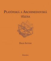 kniha Platónská a archimedovská tělesa geometrie prostoru, Dokořán 2011