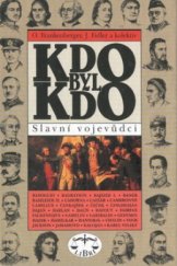 kniha Kdo byl kdo Slavní vojevůdci, Libri 1997