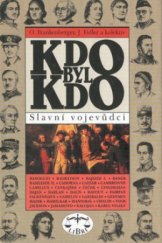 kniha Kdo byl kdo Slavní vojevůdci, Libri 1997