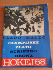 kniha HOKEJ'68 Olympijské zlato, striebro, bronz, Šport 1968