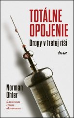 kniha Totálne opojenie Drogy v tretej ríši, Ikar 2016