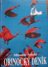 kniha Orinocký deník přírodovědné expedice do Venezuely 1992, 1994, Moravské zemské museum 1995