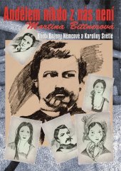 kniha Andělem nikdo z nás není Blízcí Boženy Němcové a Karoliny Světlé, Talent Pro Art 2023