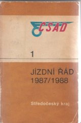 kniha Jízdní řád autobusových linek ČSAD 1., 1987/1988, - Středočeský kraj - Platí od 31. května 1987 do 28. května 1988., ČSAD 1987