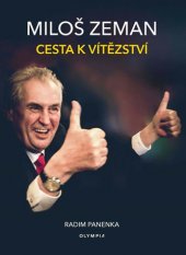 kniha Miloš Zeman Cesta k vítězství, Olympia 2018