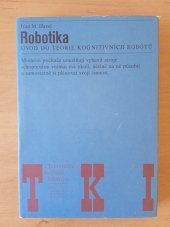 kniha Robotika úvod do teorie kognitivních robotů, SNTL 1980