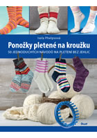 kniha Ponožky pletené na kroužku - 50 jednoduchých návodů na pletení bez jehlic, Euromedia 2016