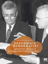 kniha Deformace demokracie? Opoziční smlouva a česká politika v letech 1998-2002, Barrister & Principal 2015