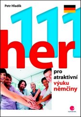kniha 111 her pro atraktivní výuku němčiny, Grada 2014