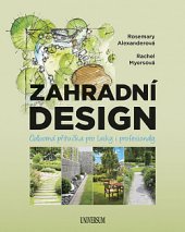 kniha Zahradní design  Odborná příručka pro laiky i profesionály, Universum 2018