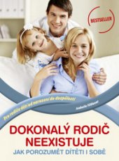 kniha Dokonalý rodič neexistuje, CPress 2011