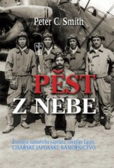 kniha Pěst z nebe životopis námořního kapitána Takašige Egusy, Císařské japonské námořnictvo, Naše vojsko 2009