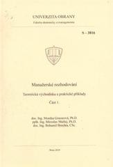 kniha Manažerské rozhodování teoretická východiska a praktické příklady, Univerzita obrany 2010