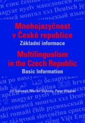 kniha Mnohojazyčnost v České republice základní informace = Multilingualism in the Czech Republic : basic information, Nakladatelství Lidové noviny 2009