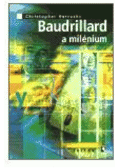 kniha Baudrillard a milénium, Triton 2002
