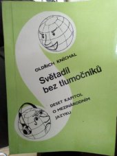 kniha Světadíl bez tlumočníků Deset kapitol o mezin. jazyku, Čes. esperantský svaz 1978