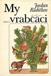 kniha My vrabčáci, Albatros 1982