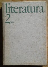 kniha Literatura pro 2. ročník gymnázií [přehled vývoje a směrů] : pokusný učeb. text, SPN 1980