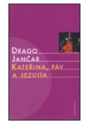 kniha Kateřina, páv a jezuita, Paseka 2003