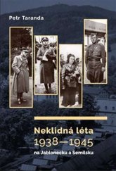 kniha Neklidná léta 1938-1945 na Jablonecku a Semilsku, Bor 2018
