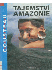 kniha Tajemství Amazonie, Slovart 1994