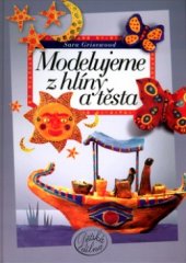 kniha Modelujeme z hlíny a těsta, CP Books 2005