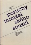 kniha Poruchy manželského soužití úvod do matrimoniopatologie, SPN 1988