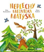 kniha Neplechy medvídka Matýska, Fragment 2017