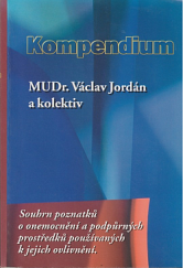kniha Kompendium Souhrn poznatků o onemocnění a podpůrných prostředků používaných k jejich ovlivění, vlastním nákladem 1999