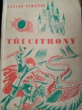 kniha Tři citrony a jiné pohádky Boženy Němcové [Výbor nejkrásnějších pohádek ...], Státní nakladatelství 1945