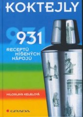 kniha Koktejly 931 receptů míšených nápojů, Grada 2002
