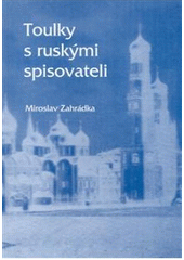 kniha Toulky s ruskými spisovateli, OFTIS 2007