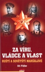 kniha Za víru, vládce a vlast ruští a sovětští maršálové, Jota 2005