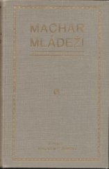 kniha Machar mládeži výbor z jeho prací, F. Šimáček 1910