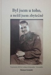 kniha Byl jsem u toho, a nežil jsem zbytečně, Univerzita Palackého v Olomouci 2015