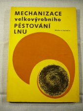 kniha Mechanizace velkovýrobního pěstování lnu, SZN 1980
