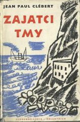 kniha Zajatci tmy román, Svobodné slovo - Melantrich 1958