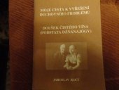 kniha Moje cesta k vyřešení duchovního problému Doušek čistého vína : 1928 - 1958 : podstata džňánajógy, Nakladatelství Přátel duchovních nauk 1994